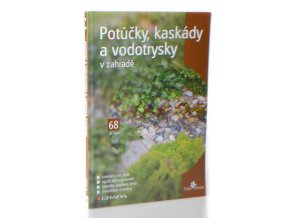 Potůčky, kaskády a vodotrysky v zahradě