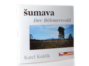 Šumava = Der Böhmerwald