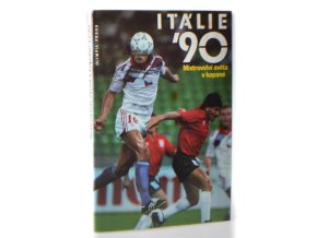 Itálie '90 : mistrovství světa v kopané
