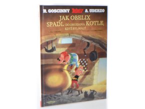 Jak Obelix spadl do druidova kotle, když byl malý