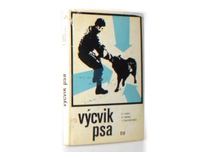 Výcvik psa : výchova a výcvik služebních plemen