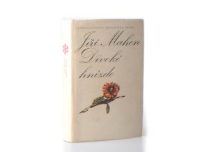 Divoké hnízdo : Výbor z próz