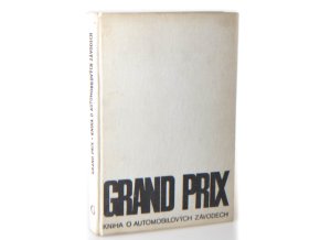 Grand Prix : kniha o automobilových závodech
