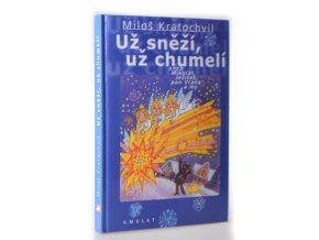 Už sněží, už chumelí, aneb, Mikuláš, Ježíšek, pan Vrána a my