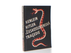 Henlein - Hitler a československá tragedie