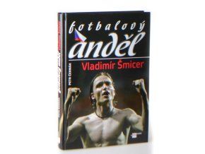 Fotbalový anděl Vladimír Šmicer