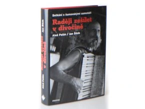 Raději zešílet v divočině