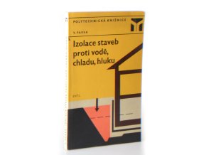 Izolace staveb proti vodě, chladu, hluku