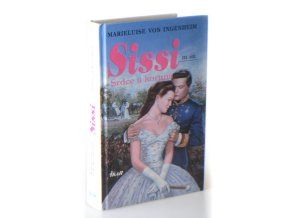 Sissi. Díl III. Srdce a koruna