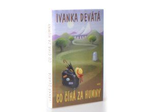 Co číhá za humny