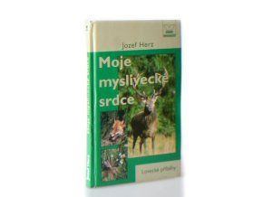 Moje myslivecké srdce