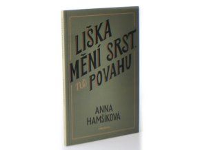 Liška mění srst, ne povahu
