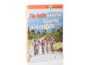 Na kole křížem krážem po Čechách
