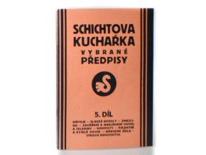 Schichtova kuchařka 5. díl. vybrané předpisy