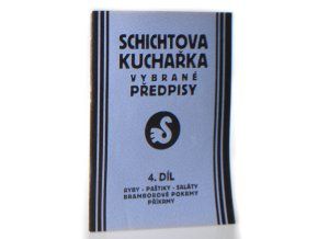 Schichtova kuchařka 4. díl. vybrané předpisy