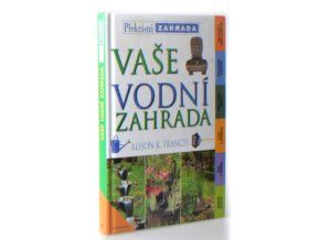 Vaše vodní zahrada