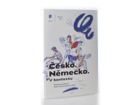 Česko . Německo. V kontextu