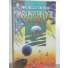 Parapsychologie od A do Z aneb Okultní vědy a jejich neuvěřitelné možnosti