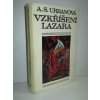 Vzkříšení Lazara : Legenda o životě Bohumila Kubišty