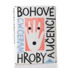 Bohové, hroby a učenci : román o archeologii (1961)