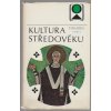 Kultura středověku : několik pohledů do středověké kultury