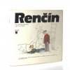 Renčín : lety a pády