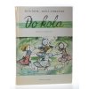 Do kola : Zlatý poviján : Říkadla o zvířátkách : Pro předškolní věk (1985)