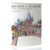 Krásná a slavná : kniha o Praze : pro čtenáře od 9 let (1986)