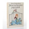 Jak se vychovává papoušek
