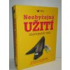 Neobyčejná užití obyčejných věcí : více než 2000 způsobů jak ušetřit peníze a čas