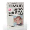 Timur a jeho parta : četba pro žáky zákl. škol  (1987)
