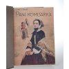 Chodská trilogie. Paní Komisarka ; Osmačtyřicátníci ; Lůsy (3 sv.) (1923-1926)