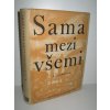 Sama mezi všemi : Román