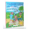 Medvídci jdou do školy a jiné příběhy