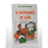 V potravě je lék