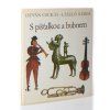S píšťalkou a bubnem