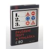 Zkušební testy a vyhláška č. 80