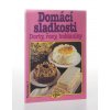 Domácí sladkosti: Dorty, řezy, bublaniny