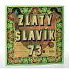 Zlatý Slavík 73