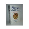 Slovník cizích slov pro nové století : základní měnové jednotky, abecední seznam chemických prvků, jazykovědné pojmy, 30 000 hesel (2013)