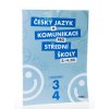 Český jazyk a komunikace pro střední školy 3.-4. díl:  Pracovní sešit