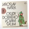 Osudy dobrého vojáka Švejka. Díl 1 - 11 (11 LP)