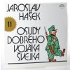 Osudy dobrého vojáka Švejka. Díl 1 - 11 (11 LP)