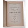 Příchod Karla IV. do Čech ; Karel IV. před Frankenšteinem : historické povídky