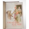 Valašská světice : původní román o třech dílech. Díl I - III (3 sv.) (1932)