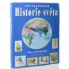 Historie světa : atlas světových dějin : encyklopedie