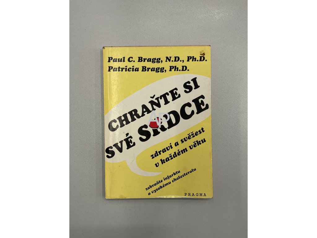 Chraňte si své srdce - Zdraví a svěžest v každém věku. Zabraňte infarktu a vysokému cholesterolu.