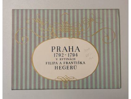 Praha 1792-1794 v rytinách Filipa a Františka Hegerů