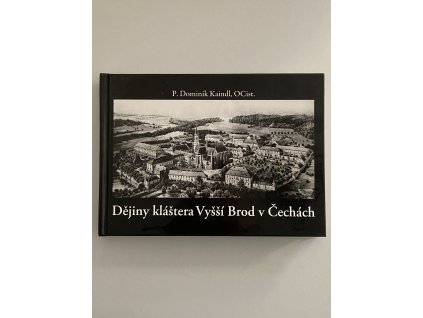Dějiny kláštera Vyšší Brod v Čechách