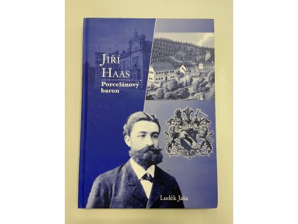 Jiří Haas Porcelánový baron